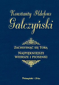 Zachłysnąć się tobą Najpiękniejsze wiersze i piosenki