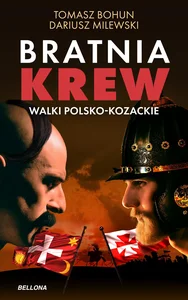 Bratnia krew Walki polsko-kozackie Bratnia krew Walki polsko-kozackie