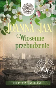 Wiosenne przebudzenie Duchy minionych lat Tom 1