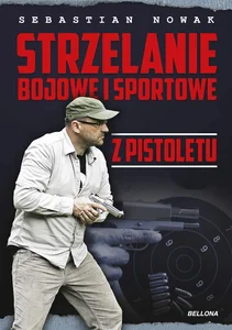 Strzelanie bojowe i sportowe z pistoletu Strzelanie bojowe i sportowe z pistoletu