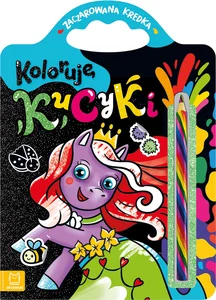 Koloruję kucyki Zaczarowana kredka Koloruję kucyki Zaczarowana kredka
