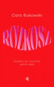Rozkosz Książka do czytania jedną ręką Rozkosz Książka do czytania jedną ręką