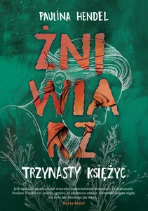 Trzynasty księżyc Żniwiarz Tom 3 Trzynasty księżyc Żniwiarz Tom 3