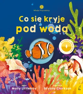 Młodzi przyrodnicy Co się kryje pod wodą