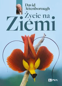 Życie na Ziemi Najwspanialsza historia na świecie