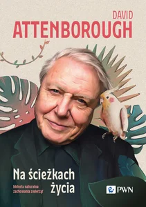 Na ścieżkach życia Historia naturalna zachowania zwierząt Na ścieżkach życia Historia naturalna zachowania zwierząt