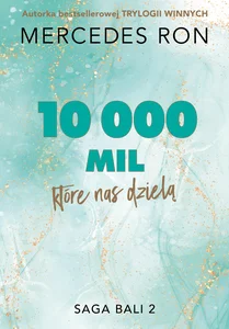 10 000 mil, które nas dzielą 10 000 mil, które nas dzielą