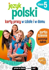 Język polski. Karty pracy w szkole i w domu Klasa 5