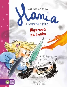 Hania i Kudłaty Pies Wyprawa na smoka Hania i Kudłaty Pies Wyprawa na smoka