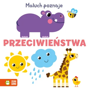 Maluch poznaje Przeciwieństwa Maluch poznaje Przeciwieństwa