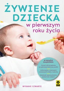 Żywienie dziecka w pierwszym roku życia Żywienie dziecka w pierwszym roku życia