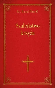 Szaleństwo krzyża