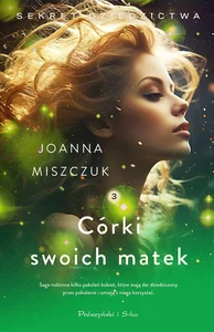 Córki swoich matek. Sekret dziedzictwa (Duże Litery) Córki swoich matek. Sekret dziedzictwa (Duże Litery)