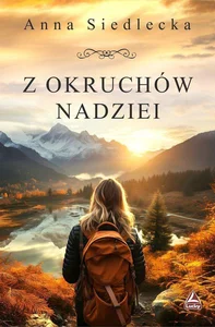 Z okruchów nadziei Z okruchów nadziei