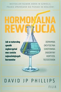 Hormonalna rewolucja Jak w naturalny sposób wykorzystać moc sześciu najważniejszych hormonów Hormonalna rewolucja Jak w naturalny sposób wykorzystać moc sześciu najważniejszych hormonów