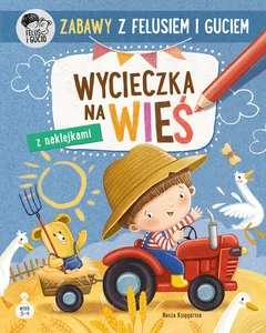 Zabawy z Felusiem i Guciem Wycieczka na wieś Zabawy z Felusiem i Guciem Wycieczka na wieś