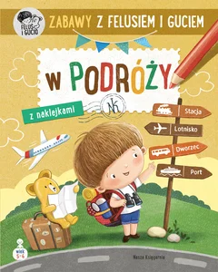 Zabawy z Felusiem i Guciem W podróży Zabawy z Felusiem i Guciem W podróży