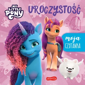 Uroczystość My Little Pony Nowe pokolenie Moja czytanka Uroczystość My Little Pony Nowe pokolenie Moja czytanka
