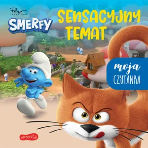 Sensacyjny temat Smerfy Moja czytanka Nowe przygody Sensacyjny temat Smerfy Moja czytanka Nowe przygody