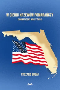 W cieniu krzewów pomarańczy Enigmatyczny Wolny Świat