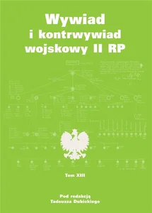 Wywiad i kontrwywiad wojskowy II RP Tom XIII Wywiad i kontrwywiad wojskowy II RP Tom XIII