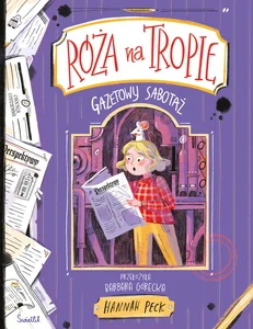 Gazetowy sabotaż Róża na tropie Tom 3