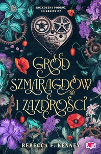 Gród szmaragdów i zazdrości. Wicked Darlings. Tom 3 Gród szmaragdów i zazdrości. Wicked Darlings. Tom 3