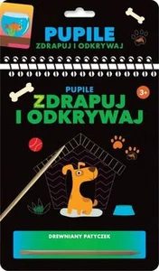 Zdrapuj i odkrywaj Pupile Zdrapuj i odkrywaj Pupile