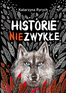 Historie niezwykłe Historie niezwykłe