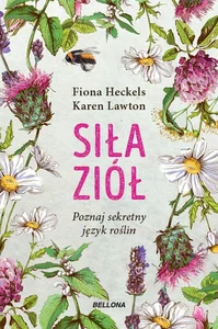 Siła ziół Poznaj sekretny język roślin