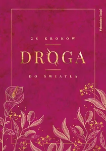 Droga. 28 kroków do Światła Droga. 28 kroków do Światła