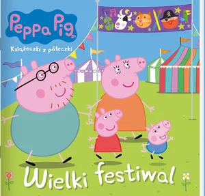 Peppa Pig Wielki festiwal