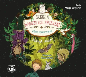 Szkoła magicznych zwierząt. Obóz przetrwania