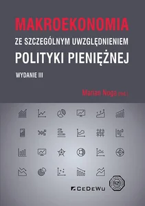 Makroekonomia ze szczególnym uwzględnieniem polityki pieniężnej Makroekonomia ze szczególnym uwzględnieniem polityki pieniężnej