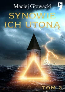 Synowie ich utoną. Tom 2 Synowie ich utoną. Tom 2