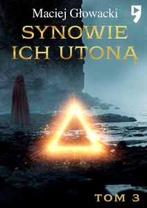 Synowie ich utoną. Tom 3 Synowie ich utoną. Tom 3