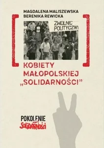 Kobiety małopolskiej "Solidarności" Kobiety małopolskiej "Solidarności"