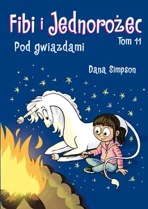 Fibi i Jednorożec Pod gwiazdami Tom 11