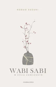 Wabi Sabi W życiu codziennym