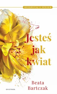 Jesteś jak kwiat Jesteś jak kwiat