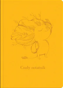 Czuły notatnik (żółty) Co robią uczucia