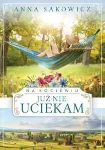 Na Kociewiu Już nie uciekam