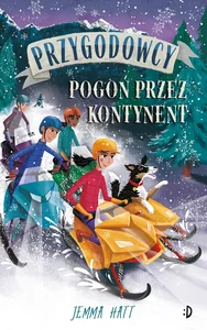 Pogoń przez kontynent Przygodowcy Tom 4 Pogoń przez kontynent Przygodowcy Tom 4