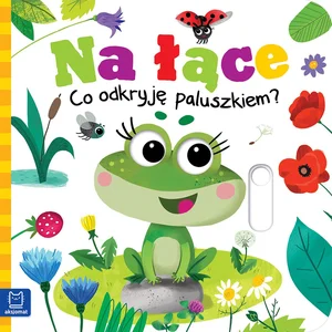 Na łące Co odkryję paluszkiem? Na łące Co odkryję paluszkiem?