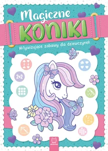 Magiczne koniki Aktywizujące zabawy dla dziewczynek