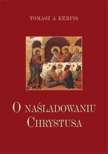 O naśladowaniu Chrystusa O naśladowaniu Chrystusa