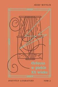 Orfeusz w piekle XX wieku T.2