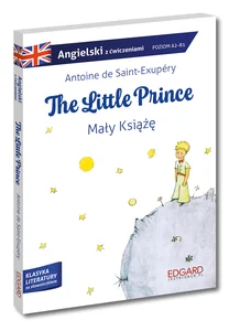 Angielski z ćwiczeniami The Little Prince Mały Książę poziom A2-B1