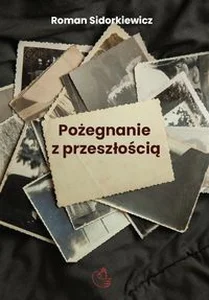 Pożegnanie z przeszłością Pożegnanie z przeszłością