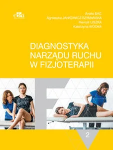 Diagnostyka narządu ruchu w fizjoterapii Tom 2 Diagnostyka narządu ruchu w fizjoterapii Tom 2